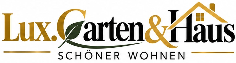 Lux Garten & Haus – Schöner Wohnen